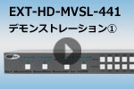 EXT-HD-MVSL-441　デモンストレーション①