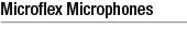 Microflex Microphones