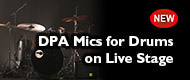 DPAが提案するライブステージ用ドラムマイク
